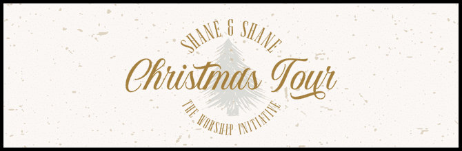 Shane & Shane and The Worship Initiative Christmas Tour